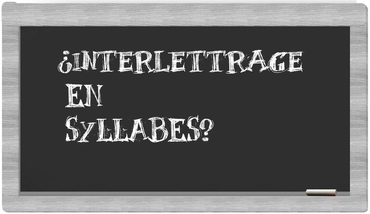 ¿interlettrage en sílabas?