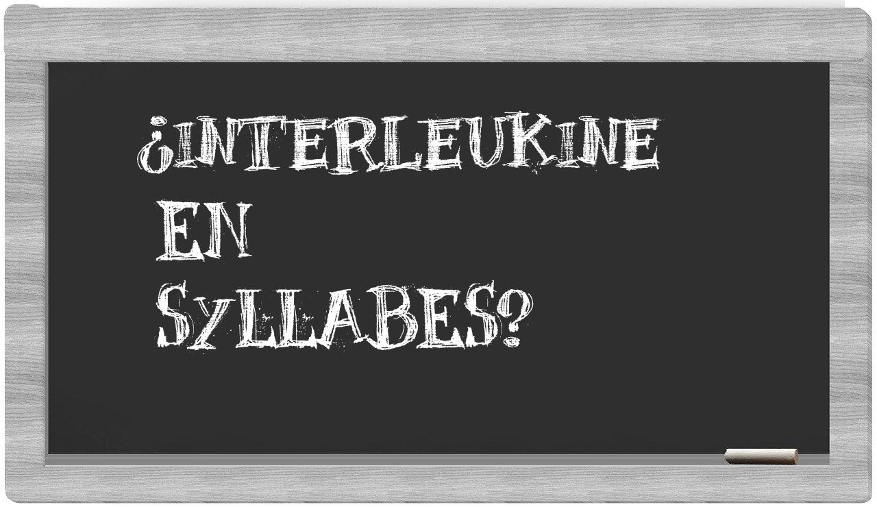 ¿interleukine en sílabas?