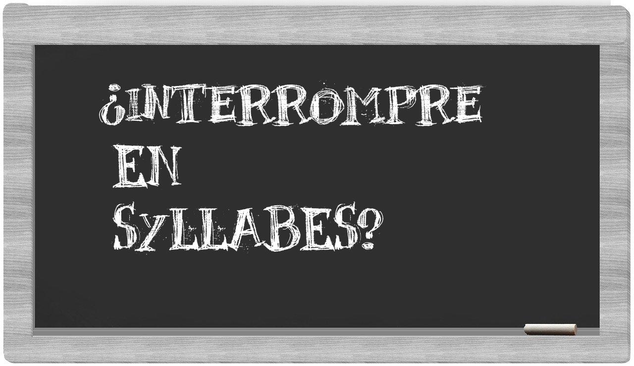 ¿interrompre en sílabas?