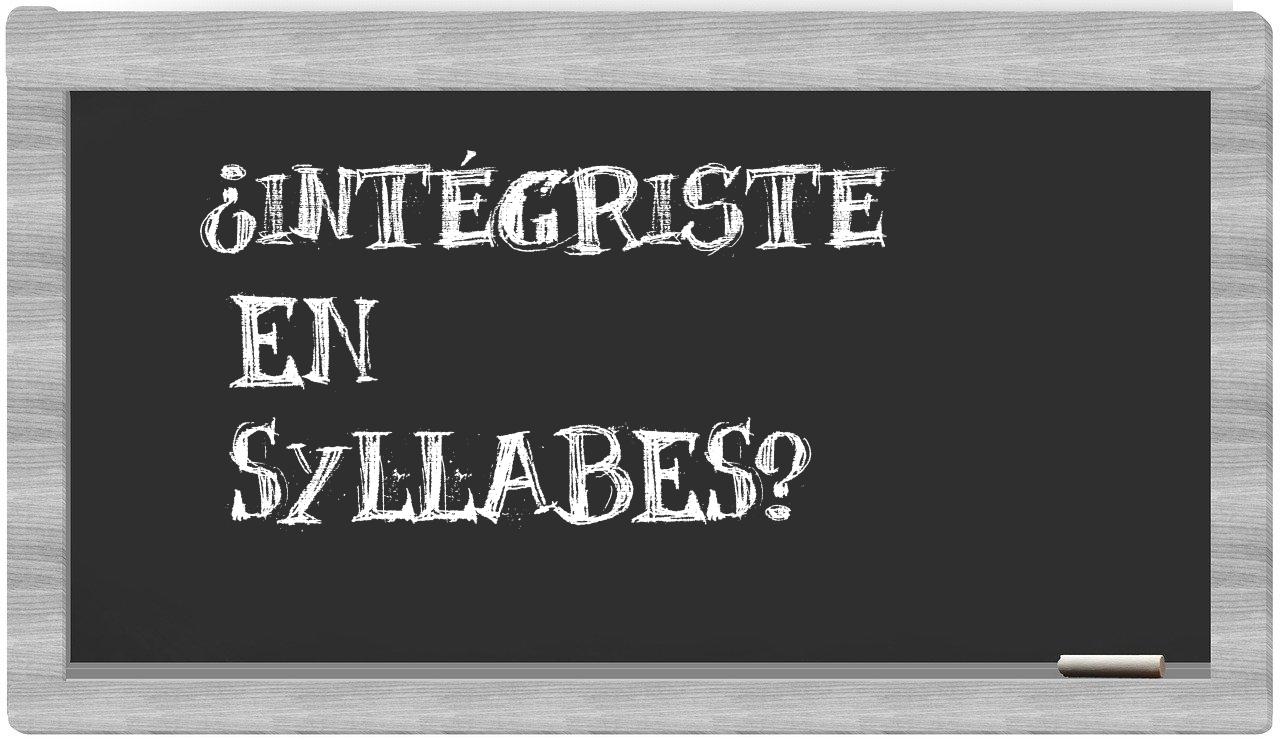 ¿intégriste en sílabas?