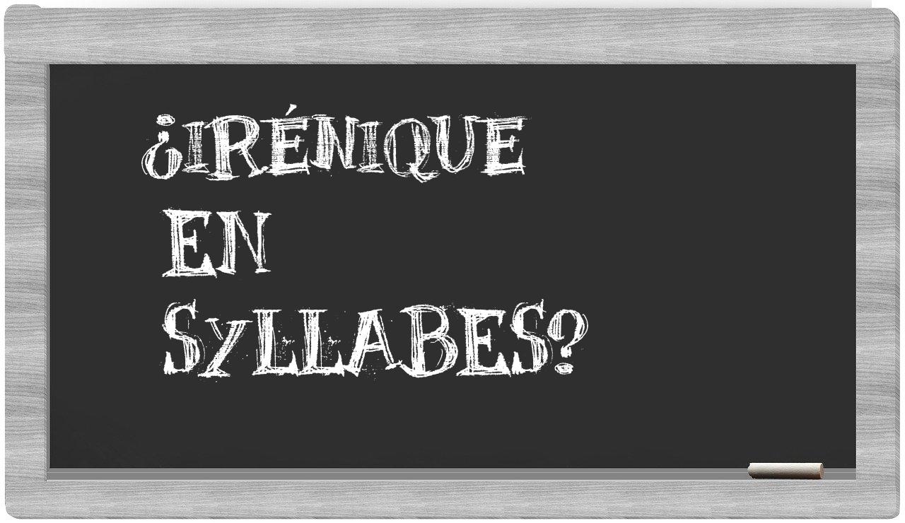 irénique in syllables