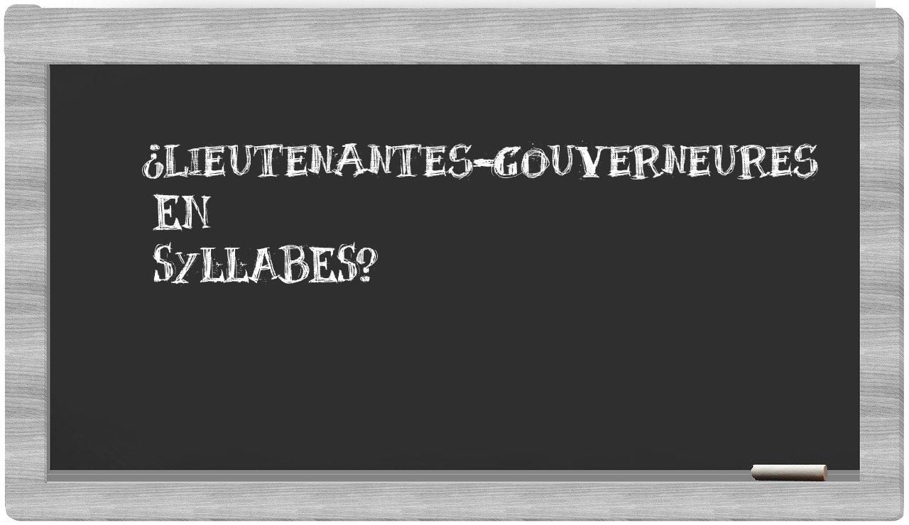 ¿lieutenantes-gouverneures en sílabas?