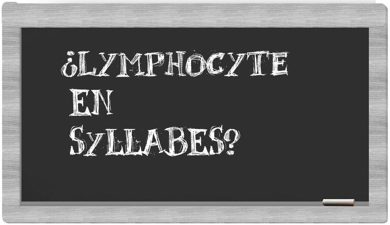 ¿lymphocyte en sílabas?