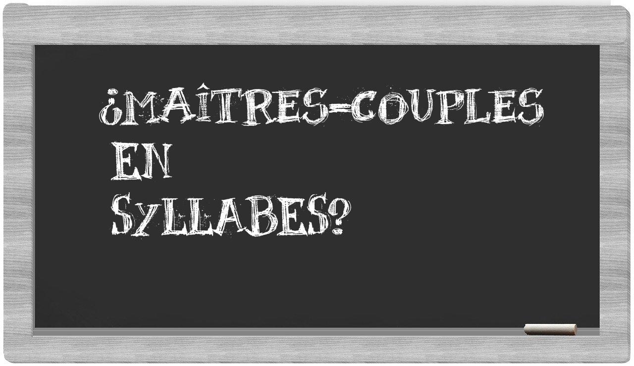 ¿maîtres-couples en sílabas?