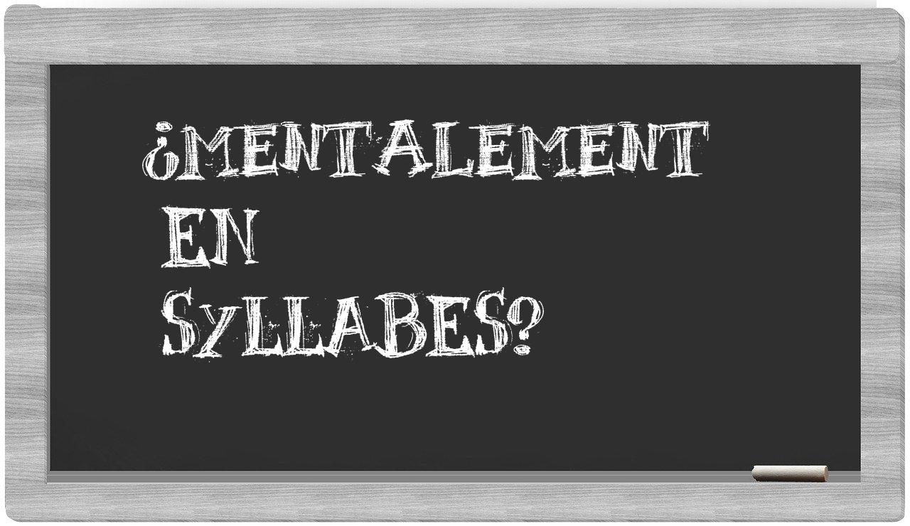 ¿mentalement en sílabas?