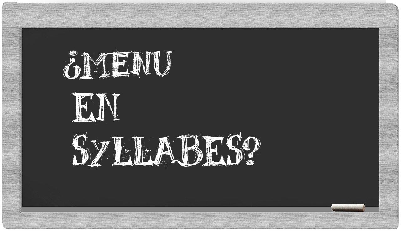 ¿menu en sílabas?