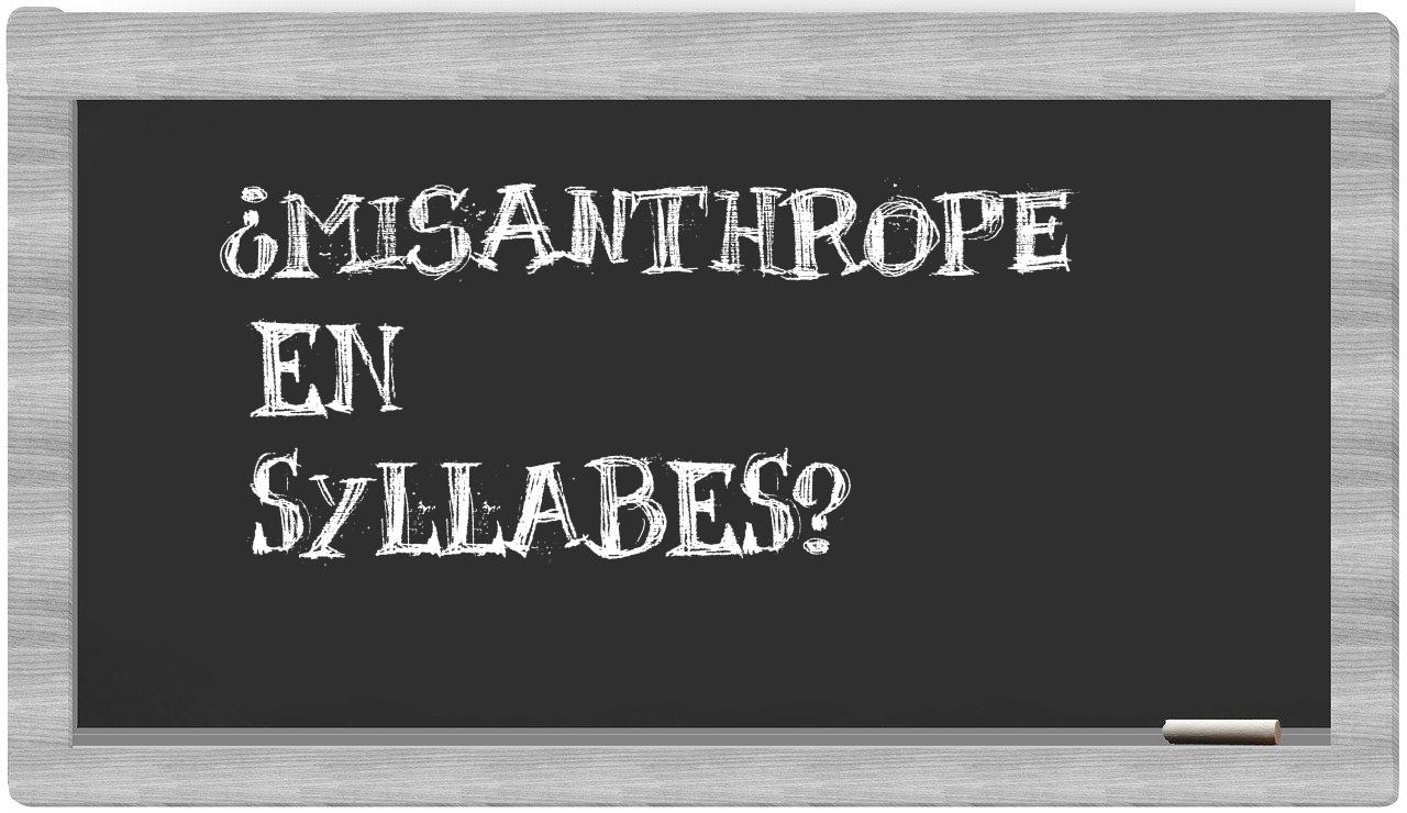 ¿misanthrope en sílabas?