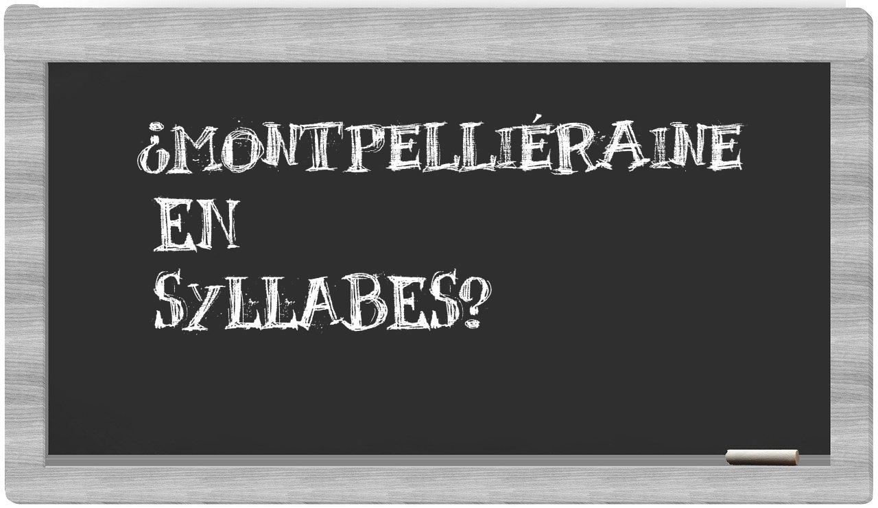 montpelliéraine in syllables
