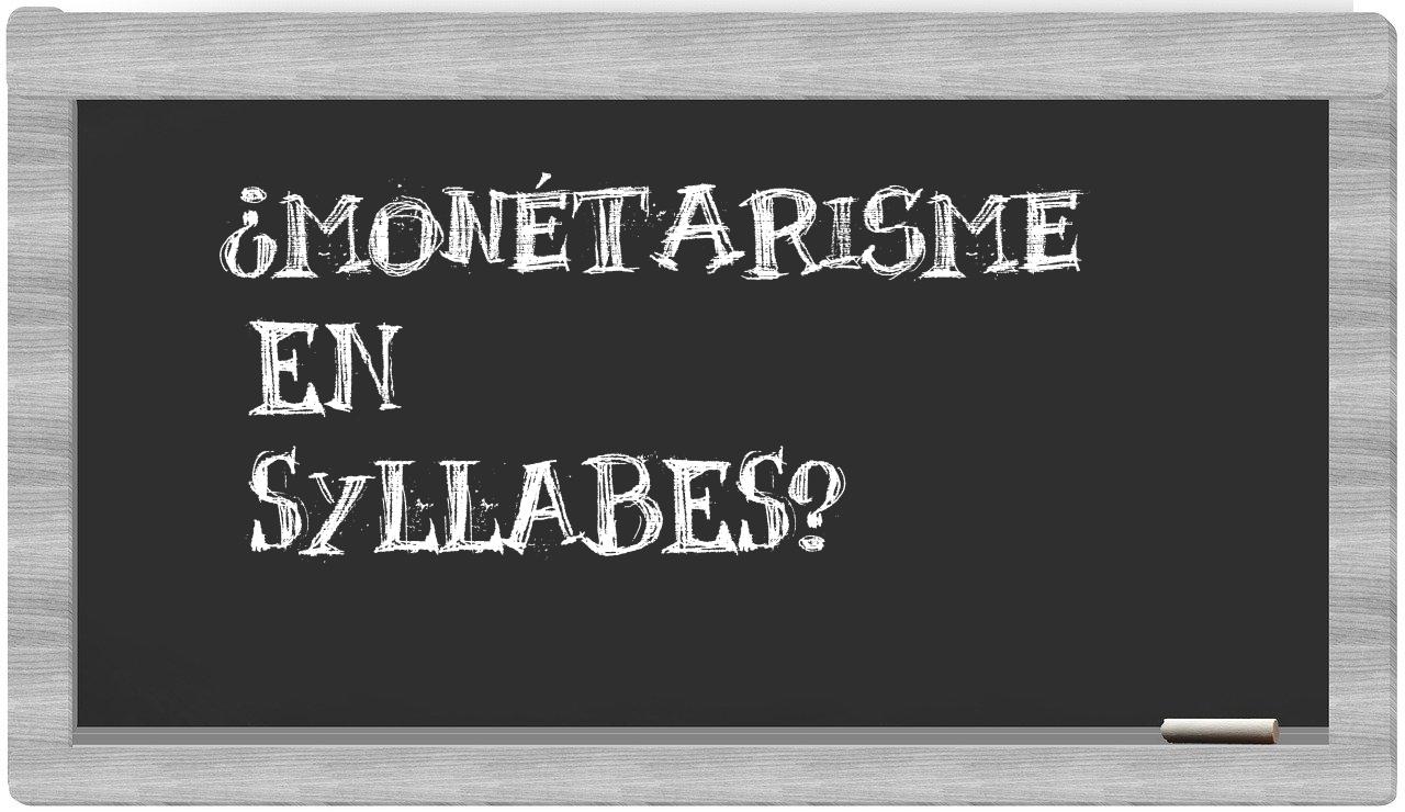 ¿monétarisme en sílabas?