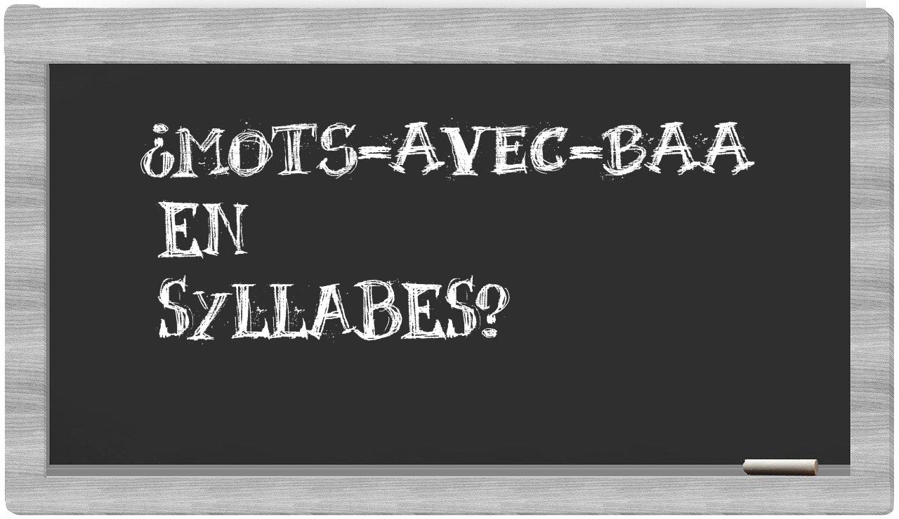 ¿mots-avec-Baa en sílabas?