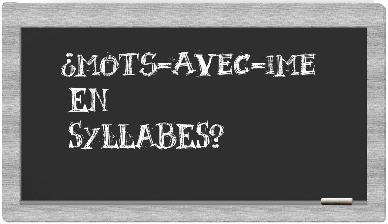 ¿mots-avec-IME en sílabas?