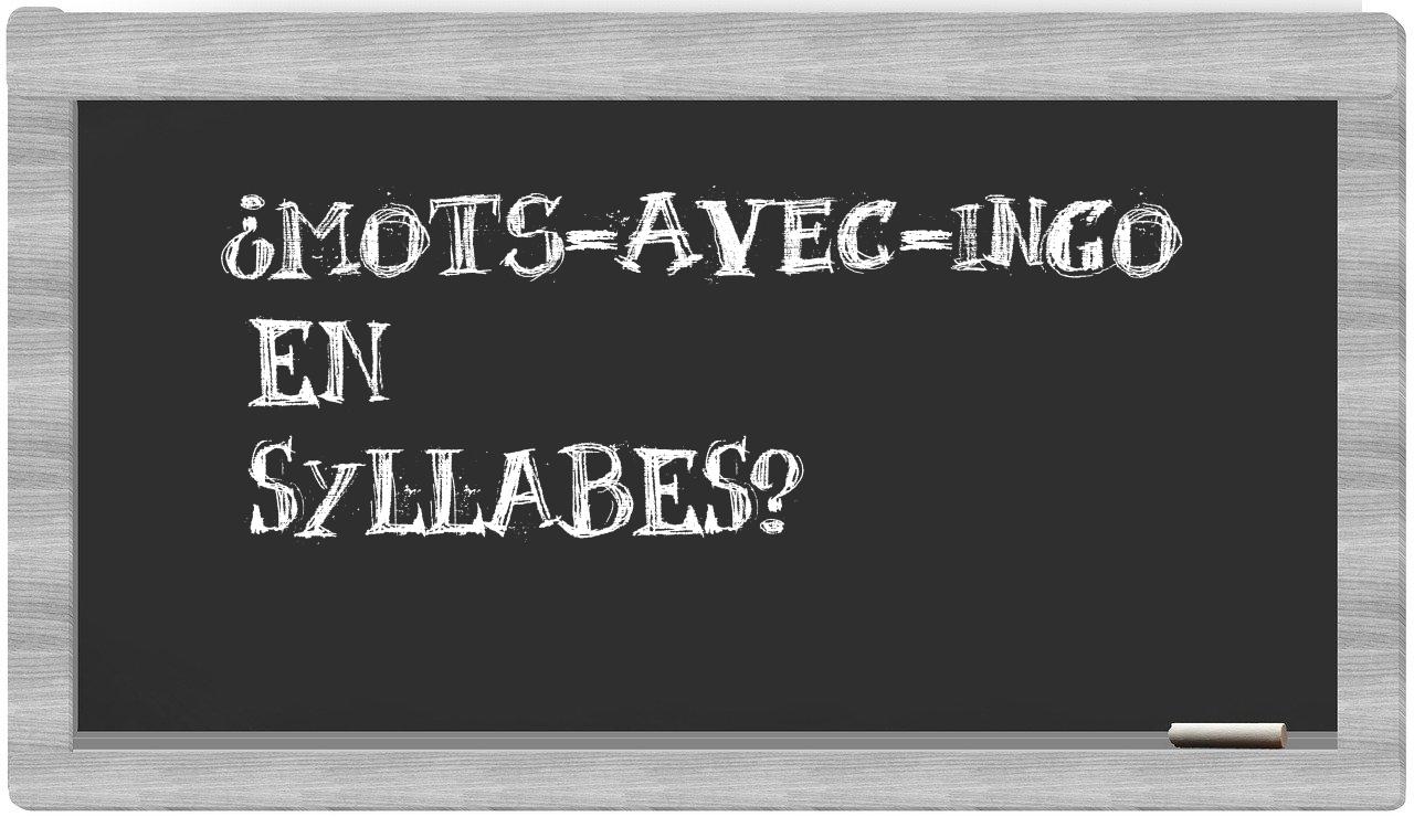 ¿mots-avec-Ingo en sílabas?