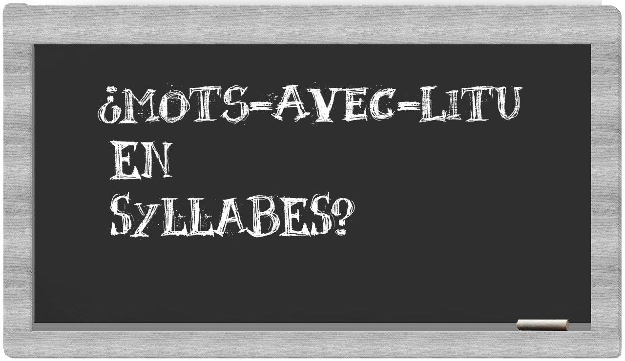 ¿mots-avec-Litu en sílabas?