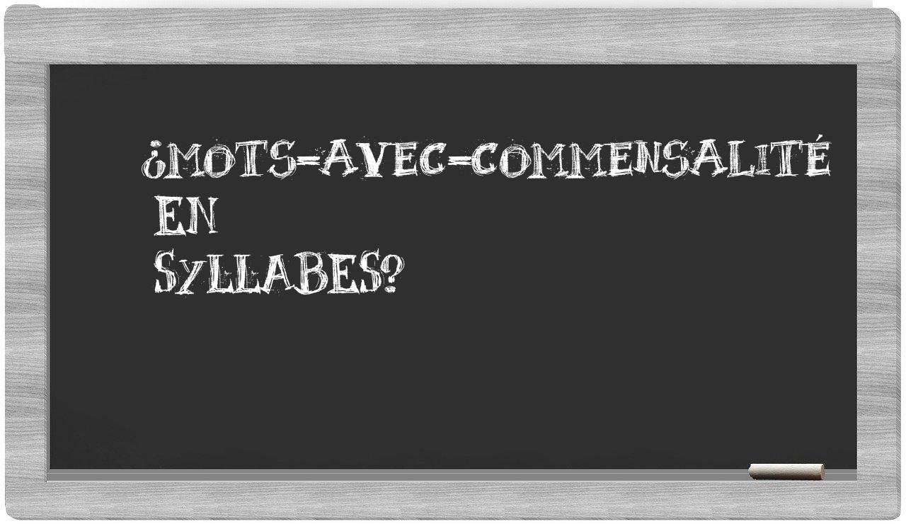 ¿mots-avec-commensalité en sílabas?