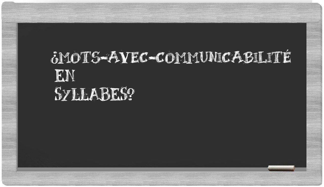 ¿mots-avec-communicabilité en sílabas?