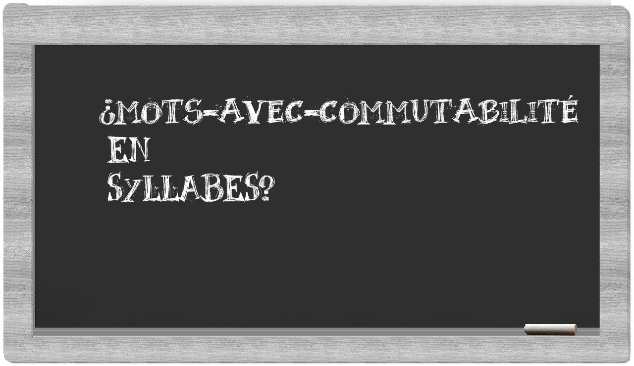 ¿mots-avec-commutabilité en sílabas?