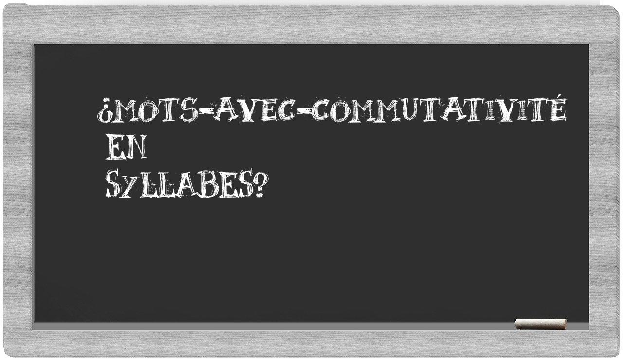 ¿mots-avec-commutativité en sílabas?