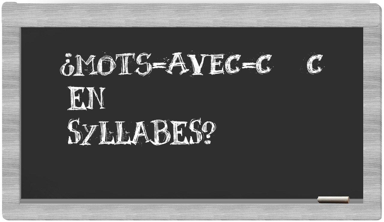 ¿mots-avec-cæc en sílabas?