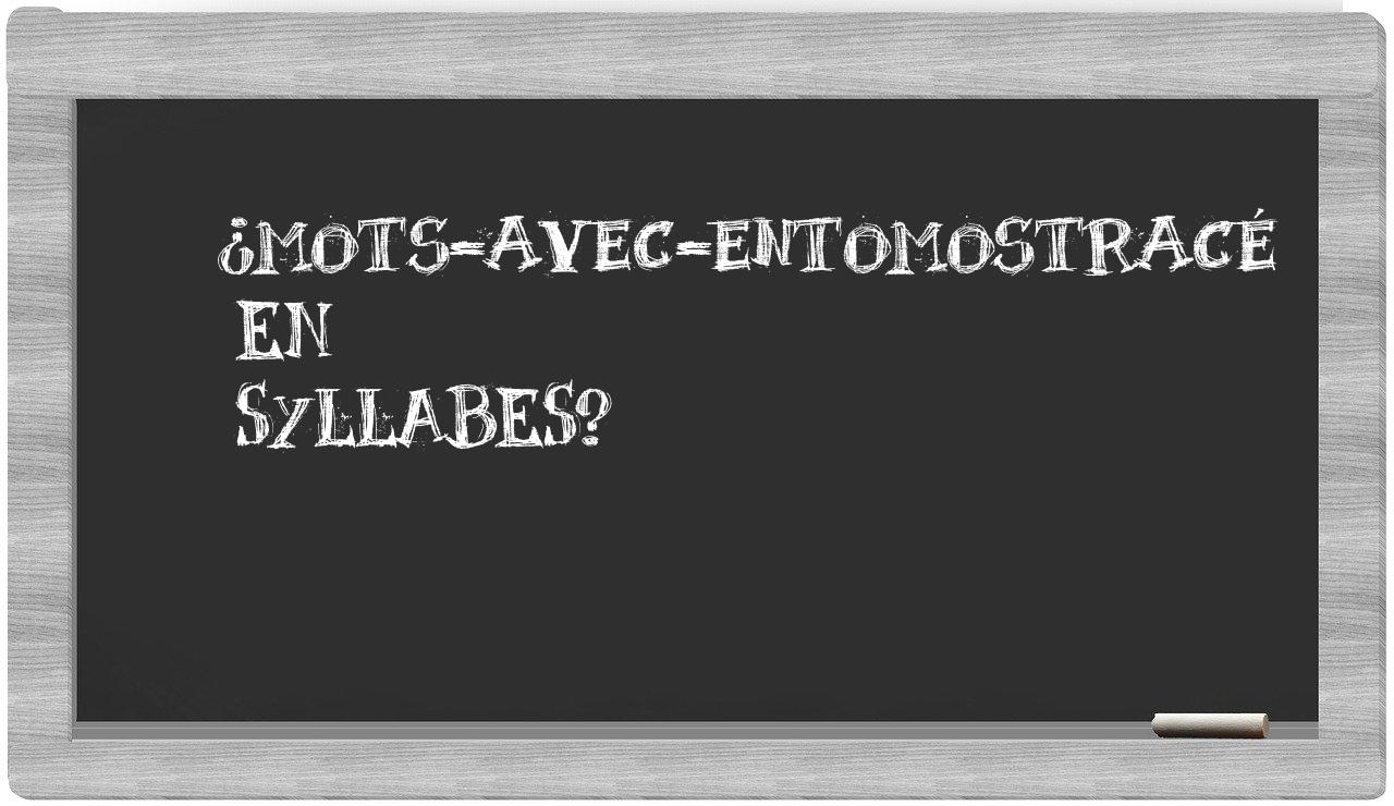 ¿mots-avec-entomostracé en sílabas?