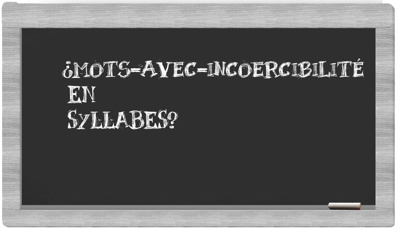 ¿mots-avec-incoercibilité en sílabas?