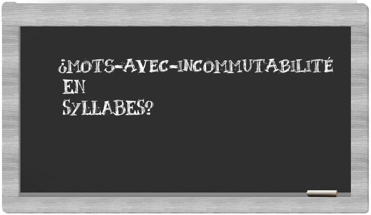 ¿mots-avec-incommutabilité en sílabas?