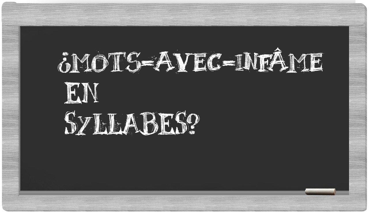 ¿mots-avec-infâme en sílabas?