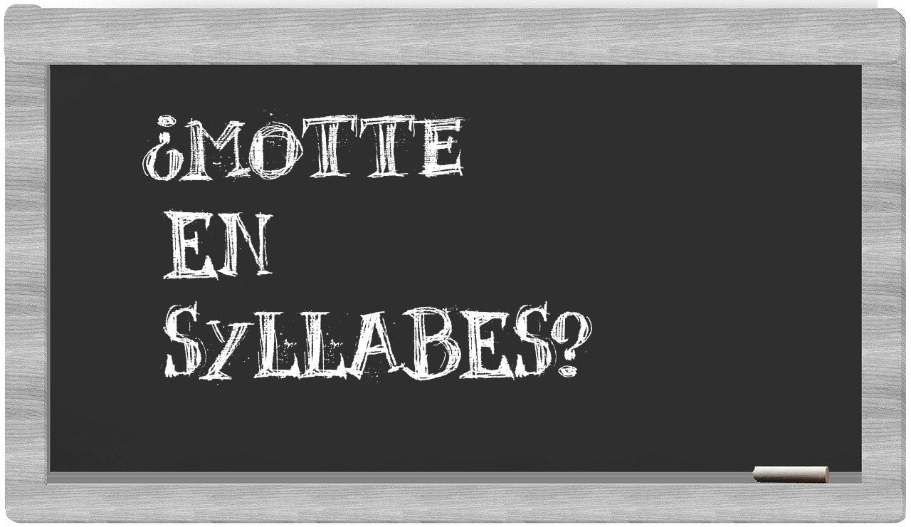 ¿motte en sílabas?