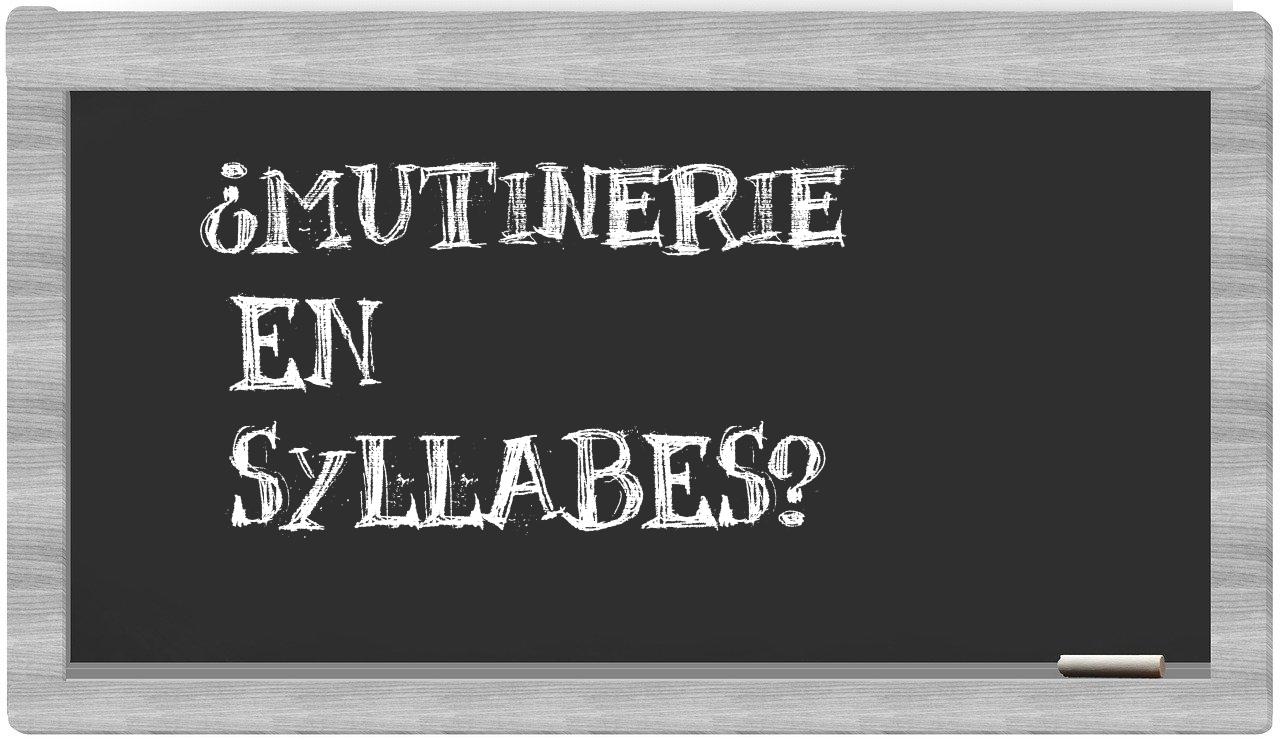 ¿mutinerie en sílabas?