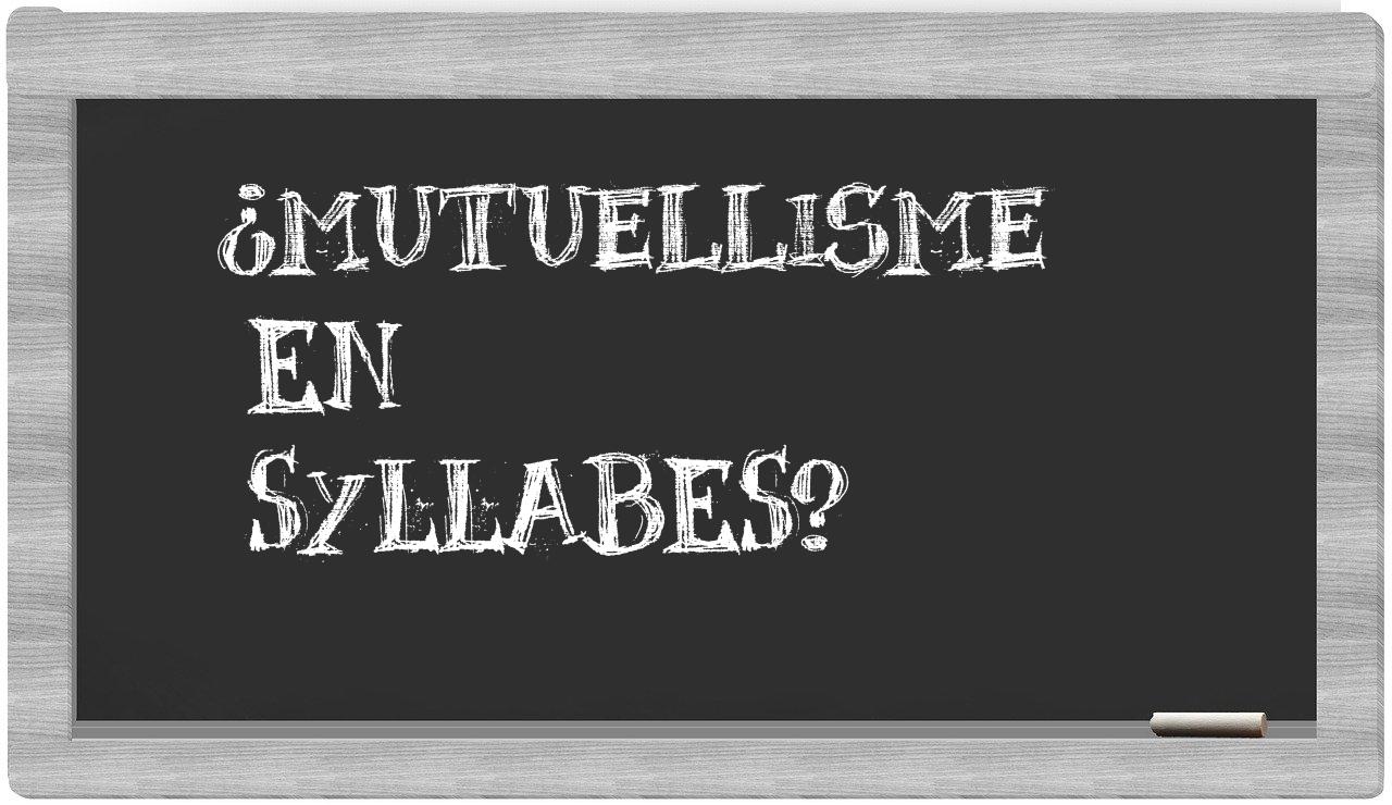 ¿mutuellisme en sílabas?