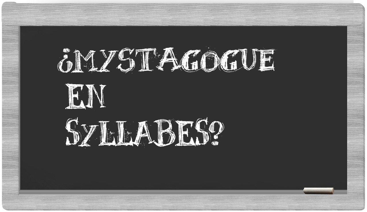 ¿mystagogue en sílabas?