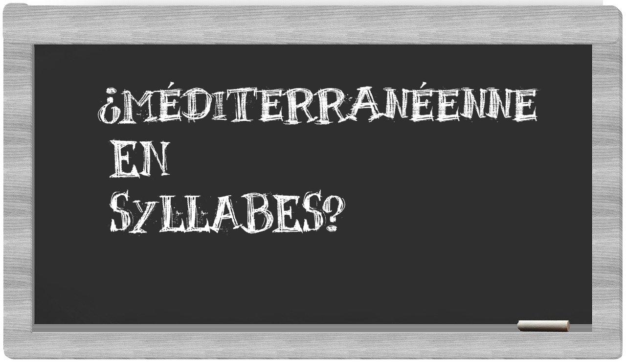 ¿méditerranéenne en sílabas?