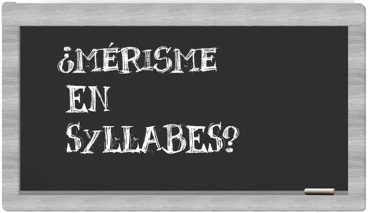 ¿mérisme en sílabas?