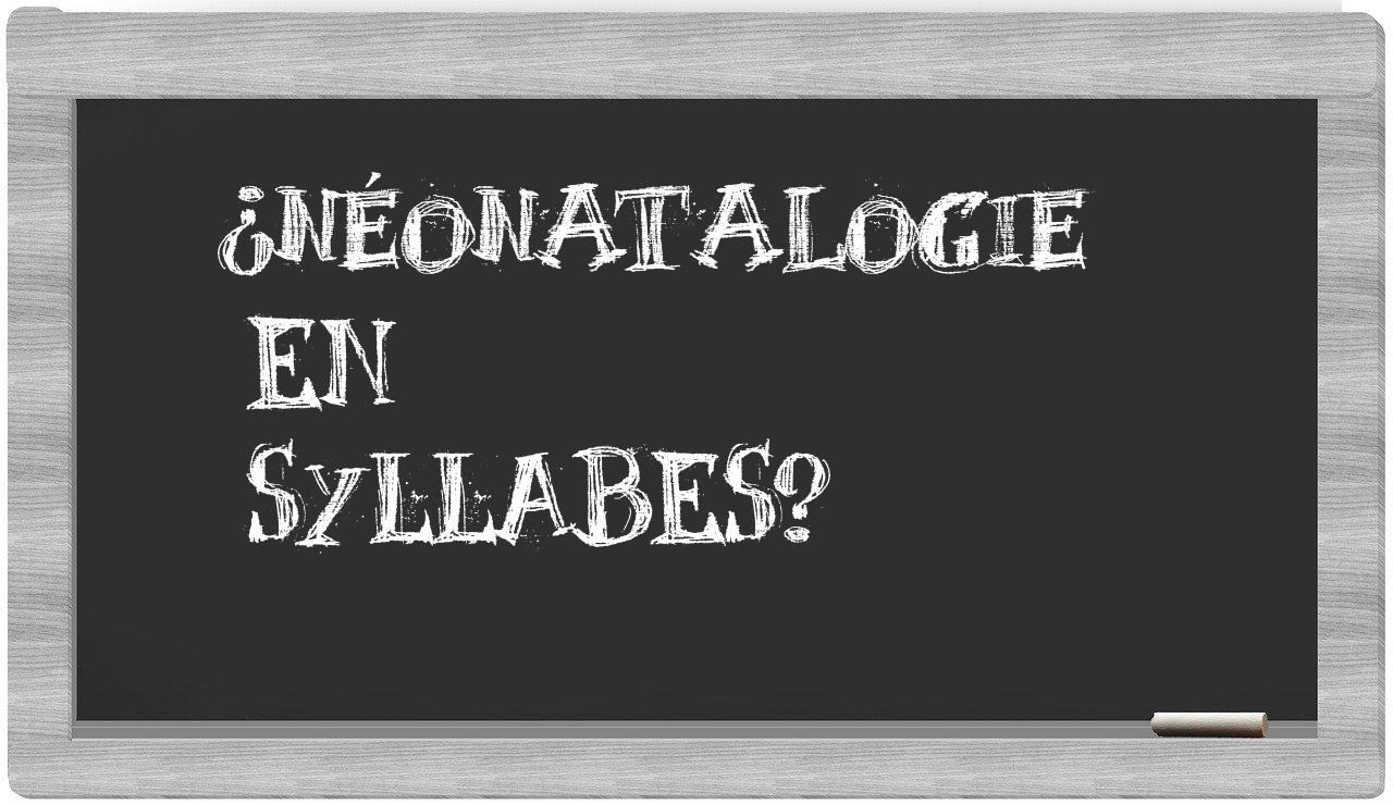 ¿néonatalogie en sílabas?