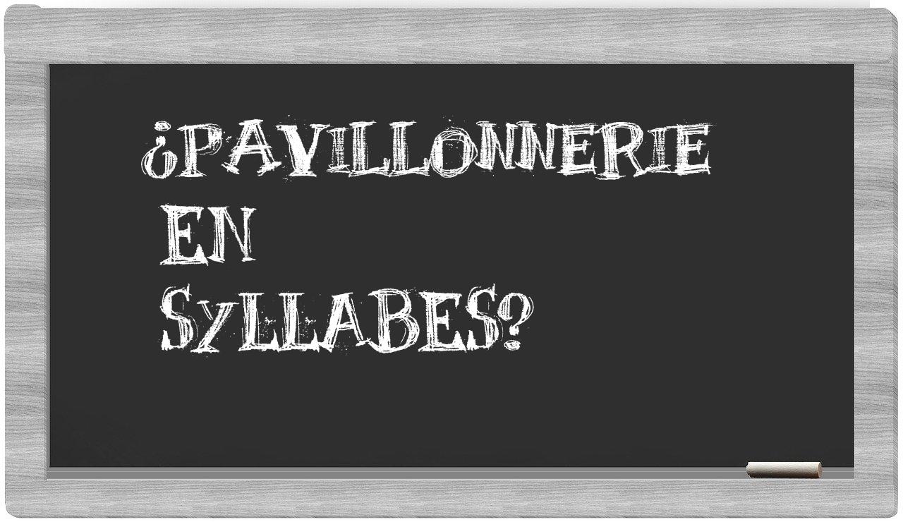 ¿pavillonnerie en sílabas?