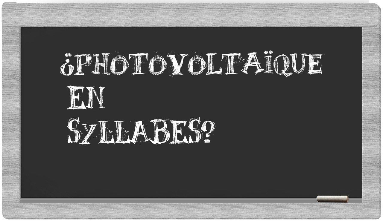 photovoltaïque in syllables