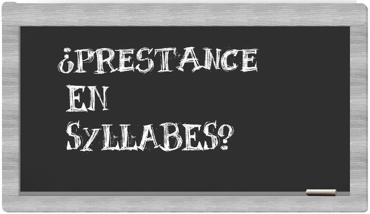 ¿prestance en sílabas?