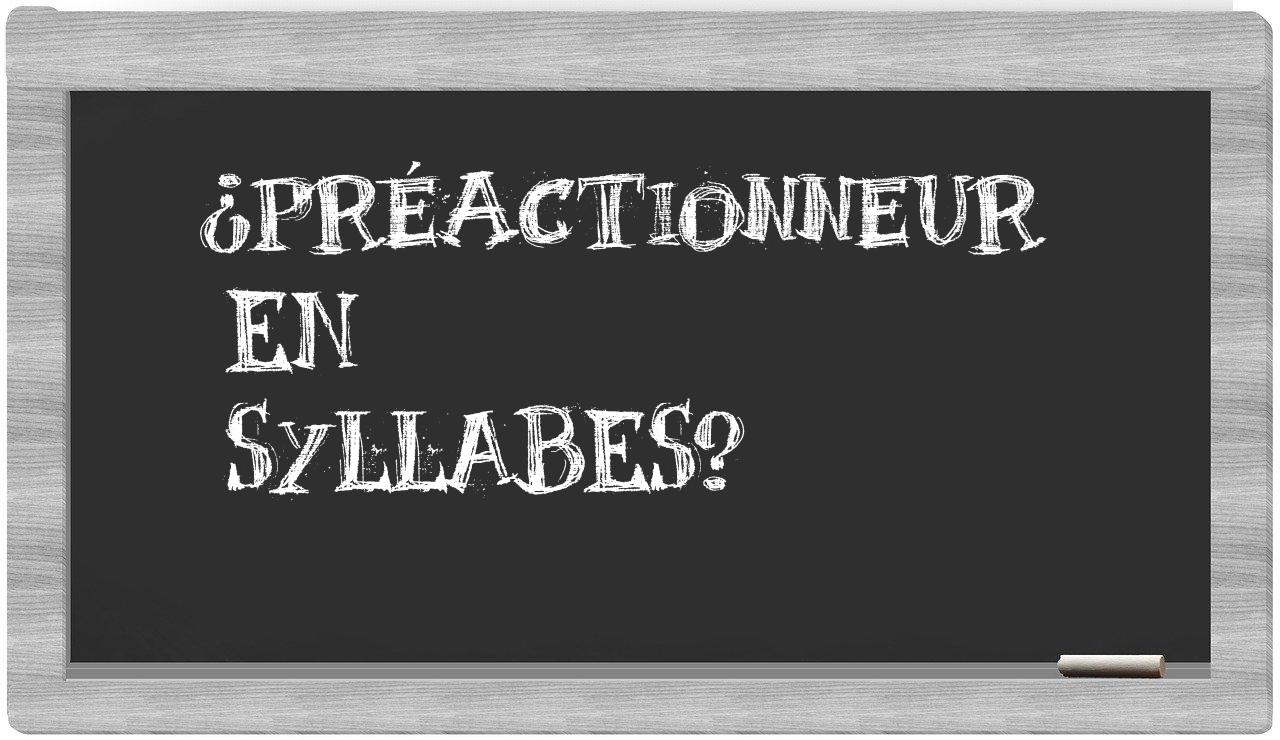 préactionneur in syllables