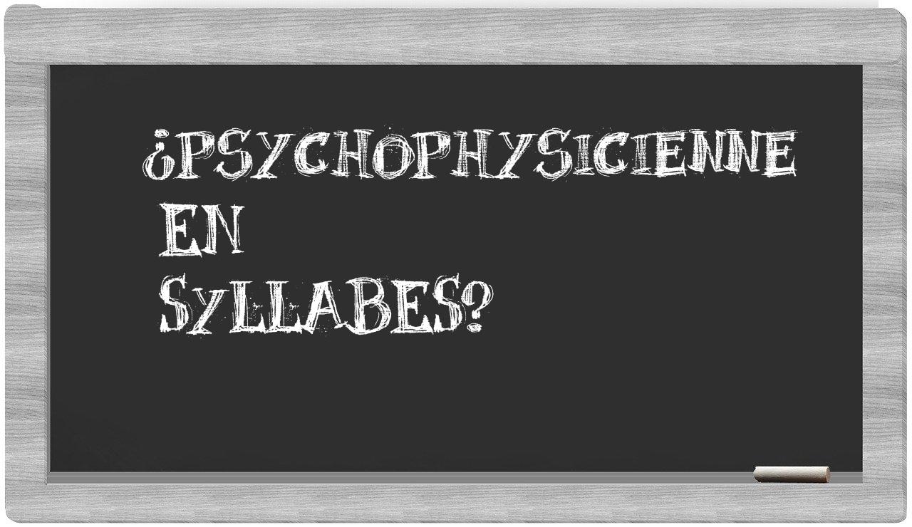 ¿psychophysicienne en sílabas?