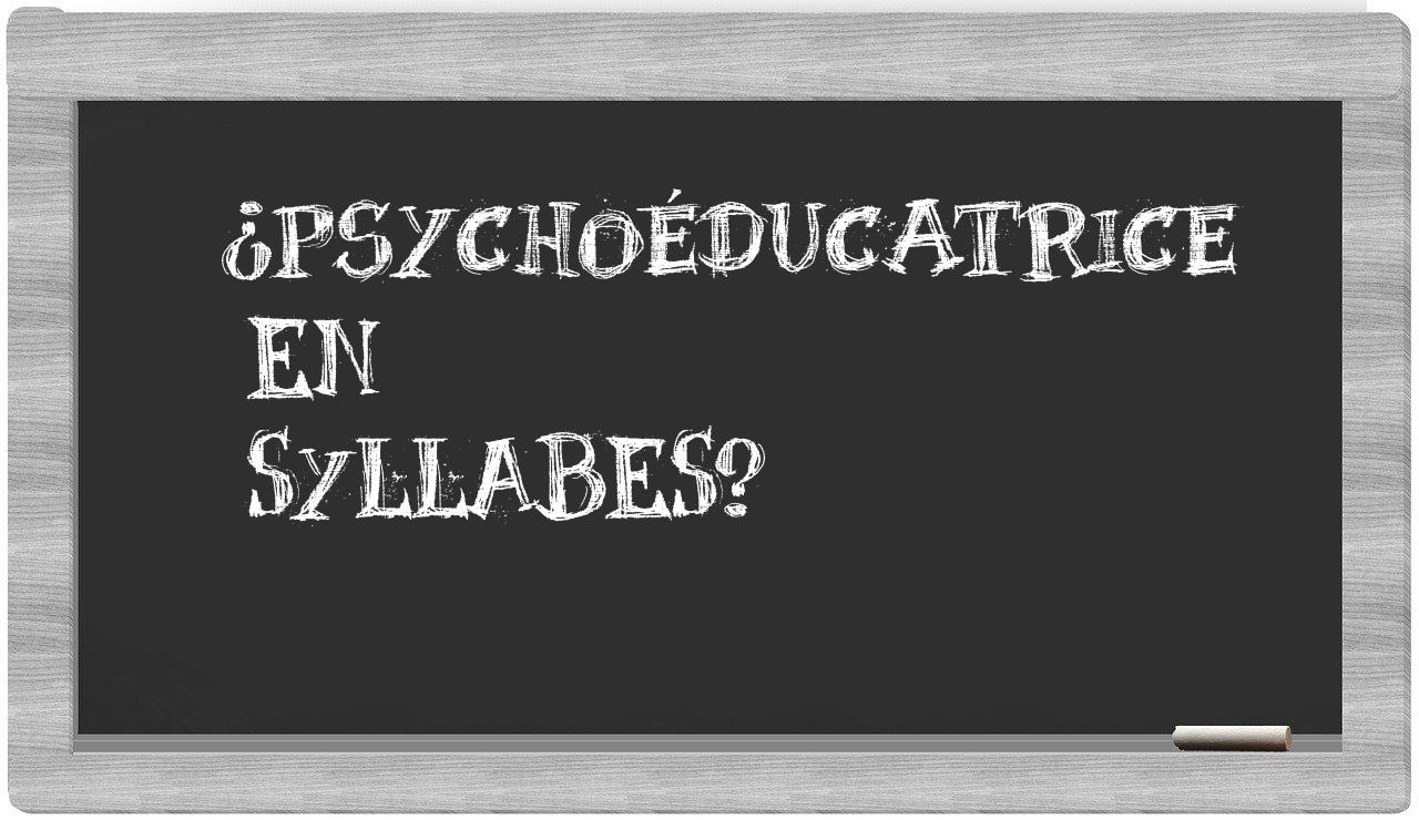 psychoéducatrice in syllables