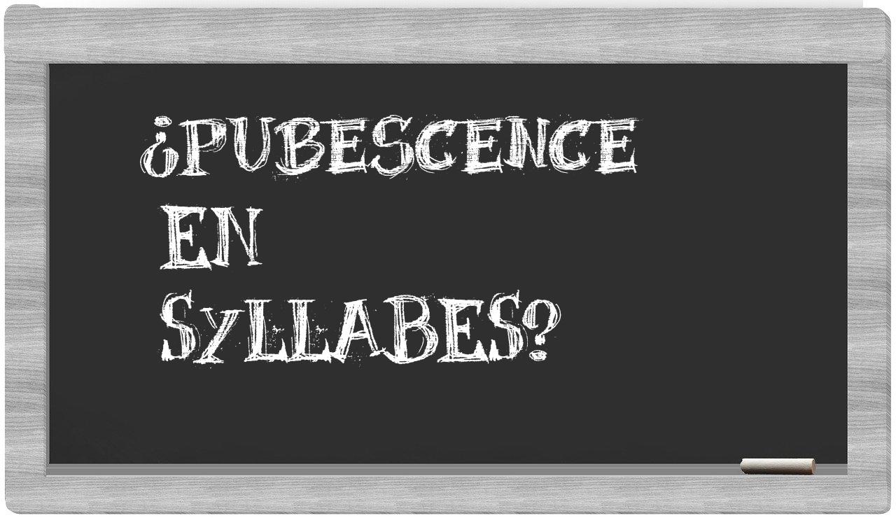 ¿pubescence en sílabas?