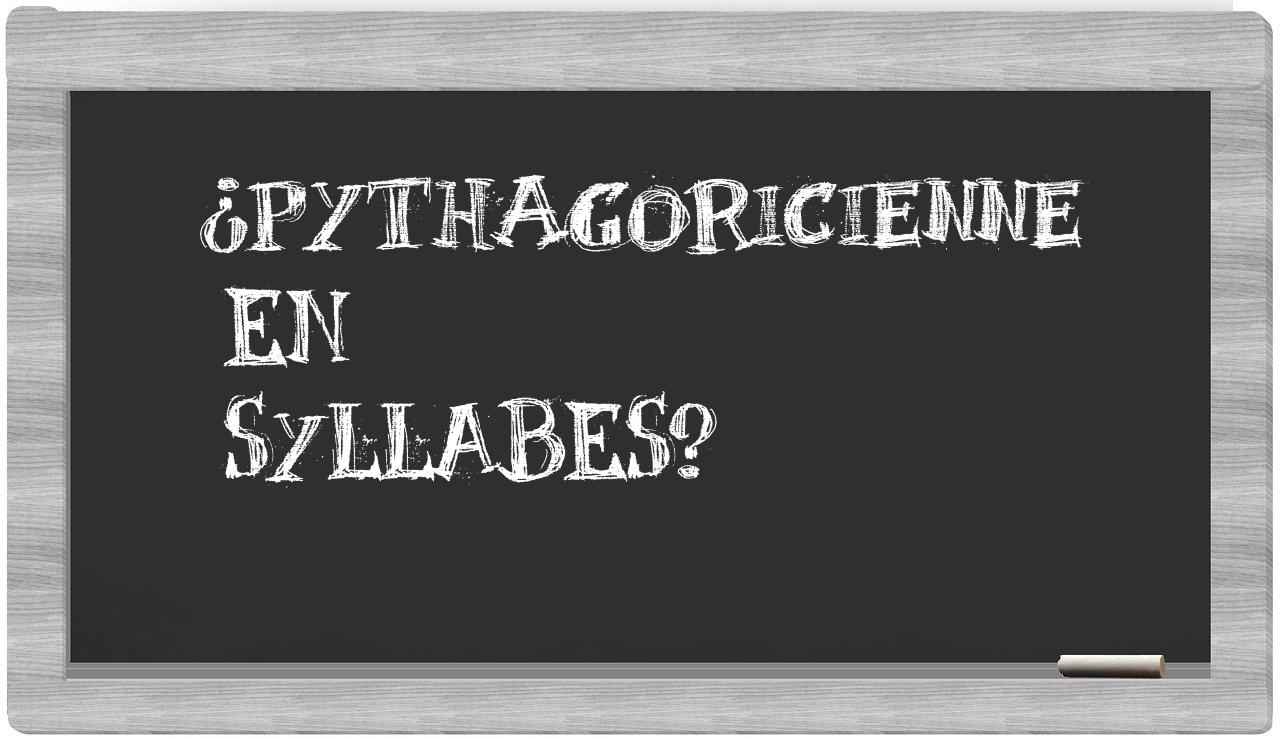 ¿pythagoricienne en sílabas?