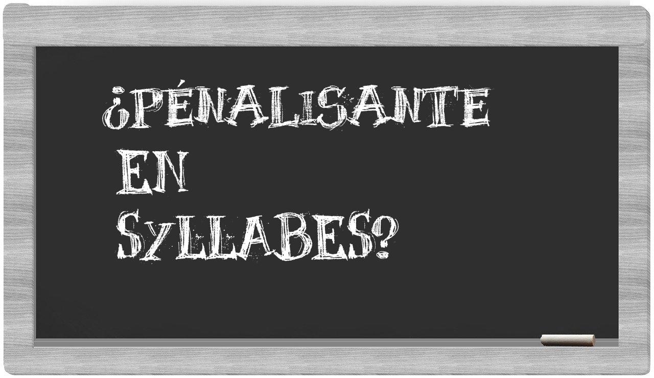 pénalisante in syllables